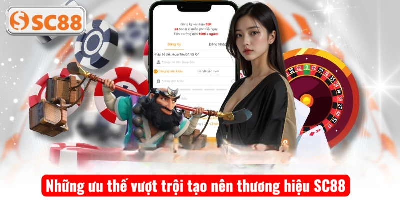 Những ưu thế vượt trội tạo nên thương hiệu SC88